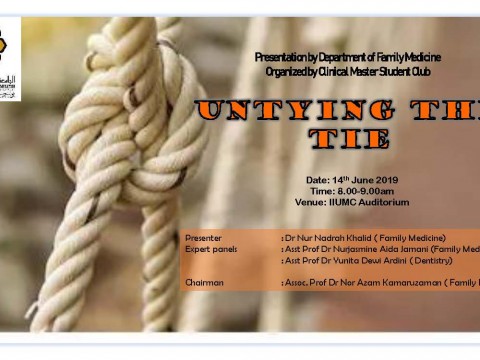 “Untying the Tie” - KOM CPC by Dept. of Family Medicine (14th June 2019/Friday) at Auditorium IIUMMC