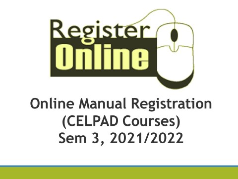 CELPAD ONLINE MANUAL REGISTRATION, SEM 3, 2021/2022