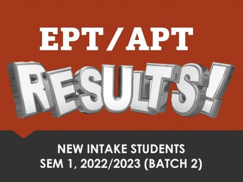 EPT/APT results for New Intake Students, SEM 1, 2022/2023 (Batch 2)