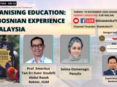 Humanising Education: The Bosnian Experience In Malaysia