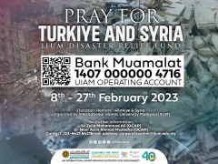 PRAY FOR TURKIYE AND SYRIA ( IIUM DISASTER RELIEF FUND)