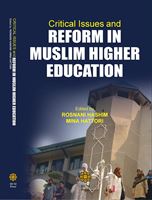 Critical Issues and Reform in Muslim Higher Education