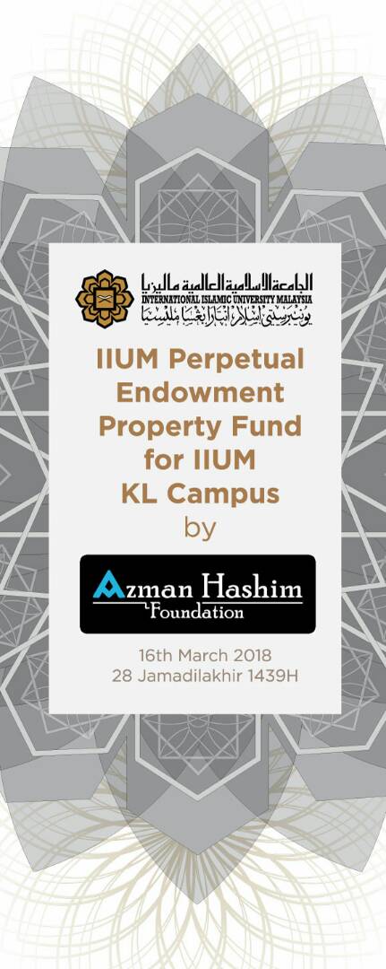 THE LAUNCHING OF IIUM PROPERTY ENDOWMENT FUND FOR ISTAC BY AZMAN HASHIM FOUNDATION