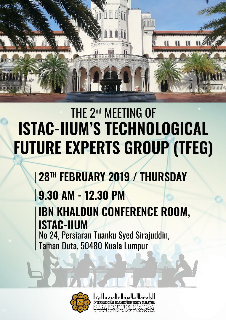 THE 2ND MEETING OF ISTAC-IIUM'S TECHNOLOGICAL FUTURE EXPERTS GROUP (TFEG)
