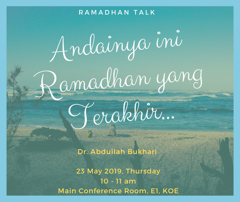 RAMADHAN TALK 2: "Andainya ini Ramadhan yang terakhir"