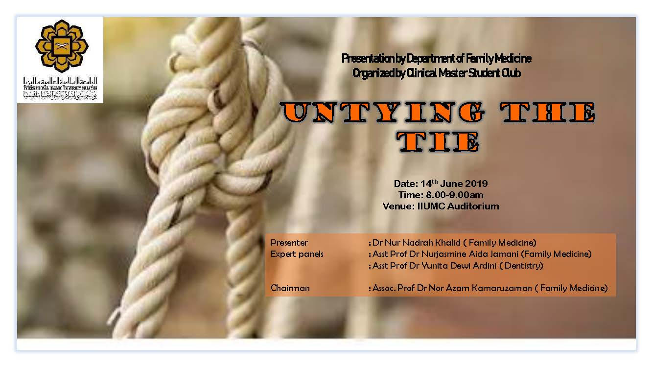 “Untying the Tie” - KOM CPC by Dept. of Family Medicine (14th June 2019/Friday) at Auditorium IIUMMC