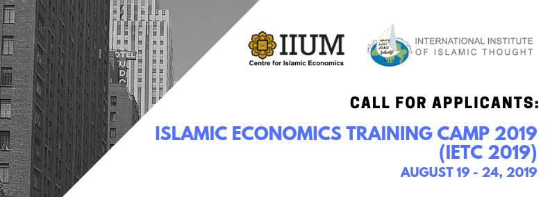 ISLAMIC ECONOMICS TRAINING CAMP 2019 (IETC 2019)