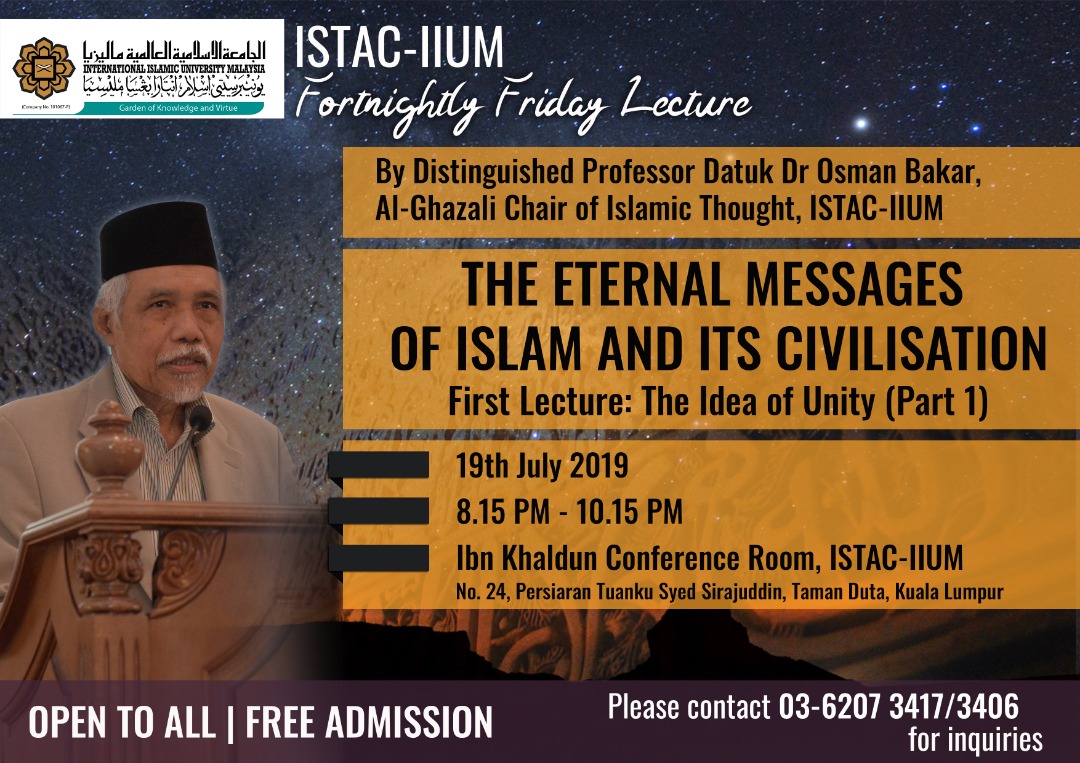 IIUM ISTAC - Fortnightly Friday Lecture - The Eternal Messages Of Islam And Its Civilisation