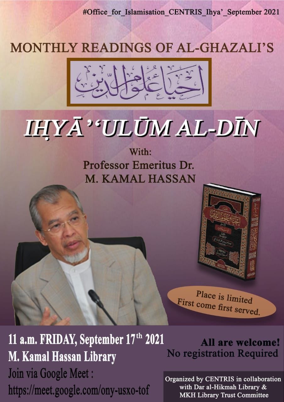 MONTHLY READINGS OF AL-GHAZALI'S IḤYĀ’‘ULŪM AL-DĪN with PROF. EMERITUS DR. M. KAMAL HASSAN