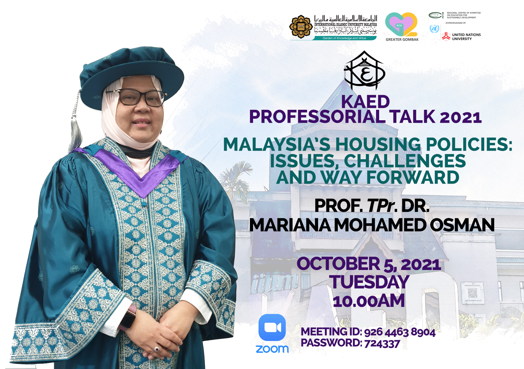 KAED Professorial Talk 2021: Malaysia's Housing Policies: Issues, Challenges and Way Forward by Prof. TPr.  Dr. Mariana Mohamed Osman