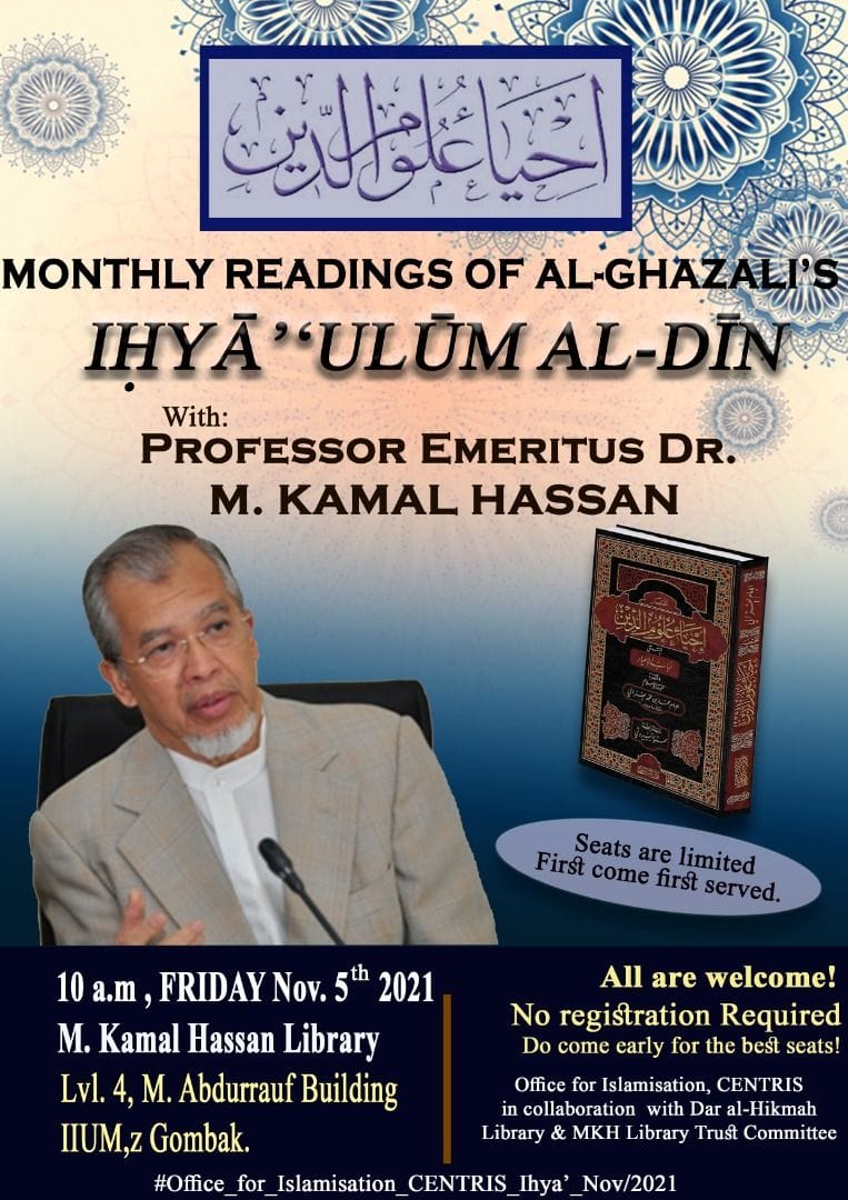 MONTHLY READINGS OF IḤYĀ’ ‘ULŪM AL-DĪN with PROF. EMERITUS DR. M. KAMAL HASSAN
