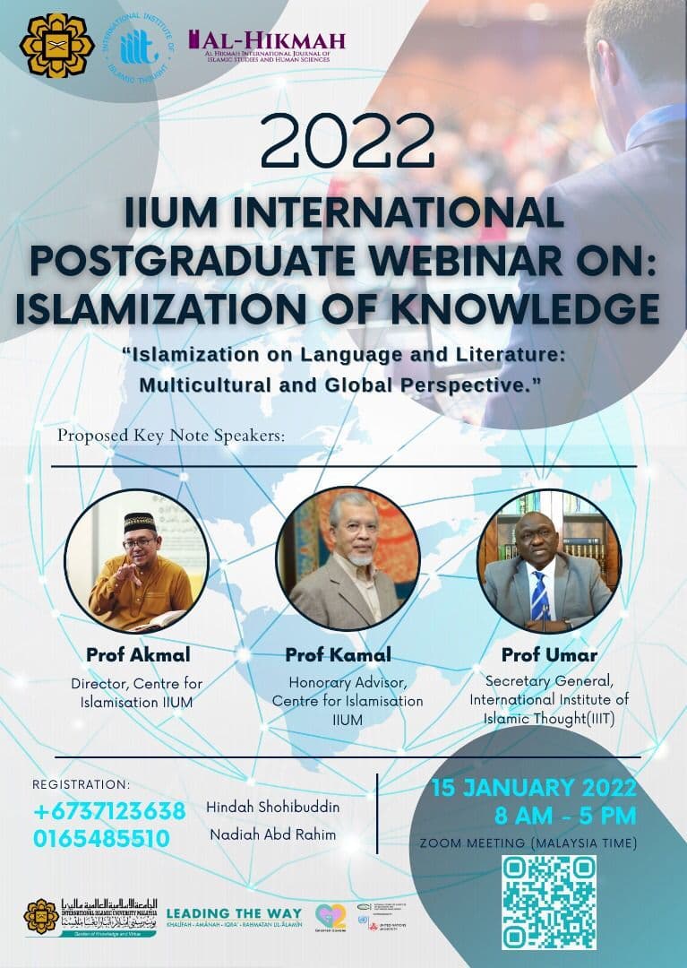 2022 IIUM INTERNATIONAL POSTGRADUATE WEBINAR ON: ISLAMIZATION OF KNOWLEDGE 
