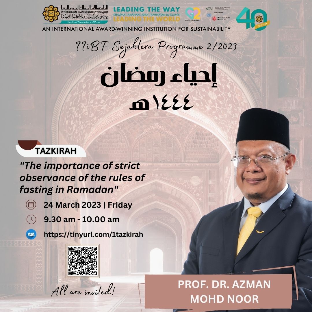 Ihya Ramadan 1444H : Tazkirah by Prof. Dr. Azman Mohd. Noor 